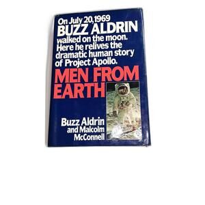 Men from Earth Buzz Aldrin Malcolm McConnell Hardcover Project Apollo